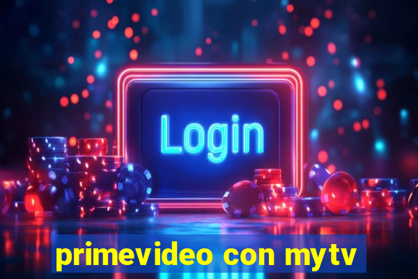 primevideo con mytv